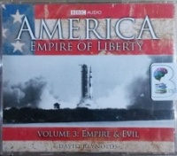 America Empire of Liberty Volume 3: Empire and Evil written by David Reynolds performed by David Reynolds on CD (Unabridged)